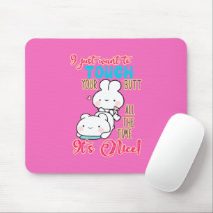Süßer Lustiger Hase Ich Will Nur Deinen Hintern Be Mousepad