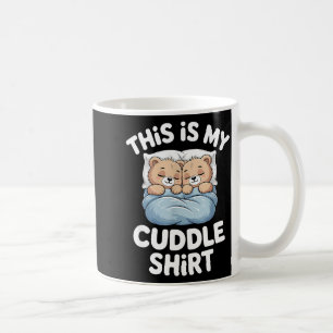 Süßer passender Bär Das ist mein Kuschel Kaffeetasse