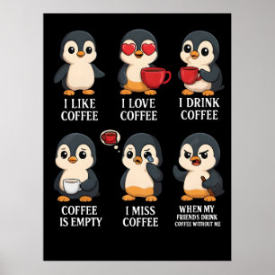 Süßer Pinguin Kaffeeliebhaber Emotionen für jede S Poster