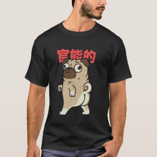 Süßer Pug Japanische Schrift Lustiger Hundeliebhab T-Shirt