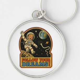 Süßer Retro-Astronaut Folgt euren Träumen Weltraum Schlüsselanhänger