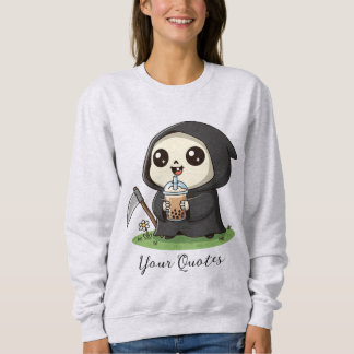 Süßer Sensenmann trinkt Boba-Tee Sweatshirt