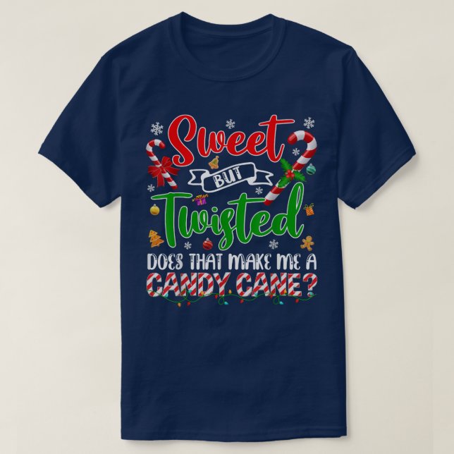 Süßes, aber verdrillt macht mich zu einer Süßkraft T-Shirt (Design vorne)