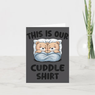 Süßes Bärenpaar Das ist unser Kuscheln Karte