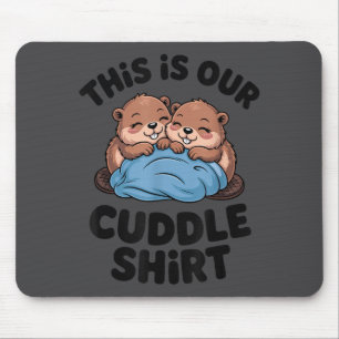 Süßes Biber-Paar Das ist unser Kuscheln  Mousepad