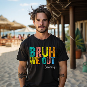 Süßes Ende des Schuljahres Sommer Bruh Wir Sind Dr T-Shirt