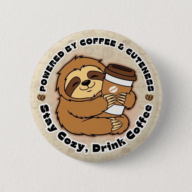 Süßes Faultier Kaffeeliebhaber Umarmung Design Button (Vorderseite)