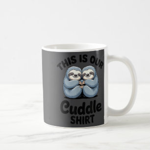 Süßes Faultier-Paar Das ist unser Kuscheln Kaffeetasse