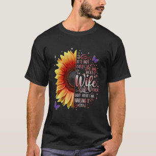 Süßes Jubiläum Ehefrau Es ist nicht leicht, die Be T-Shirt