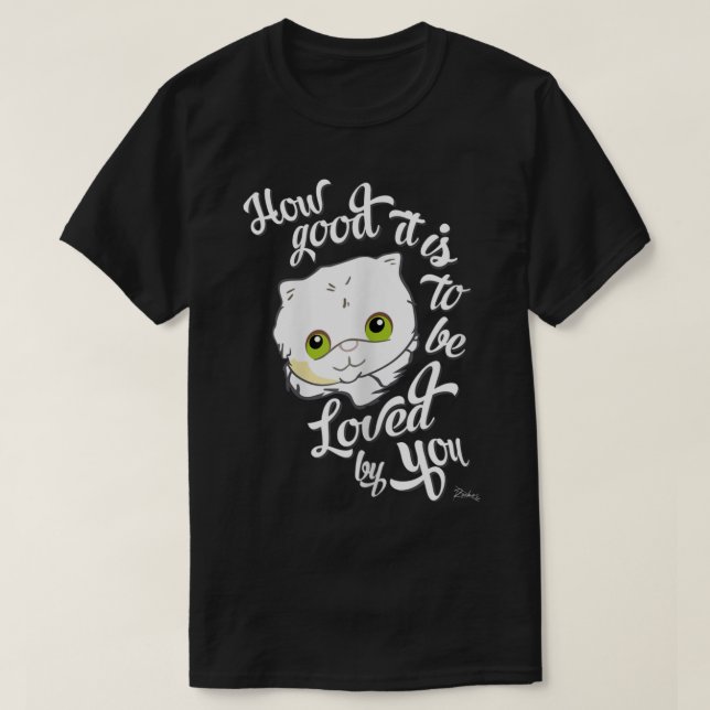 Süßes Katzenliebe-Zitat-Design T-Shirt (Design vorne)