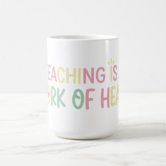 Süßes Lehren ist eine Herzensangelegenheit Lehrer  Kaffeetasse