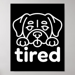 Süßes müdes Hundedesign Poster