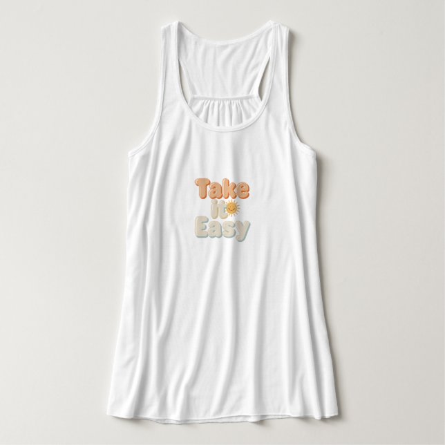 Süßes "Nimm's leicht" sonniges Zitat Tank Top (Design Vorderseite)