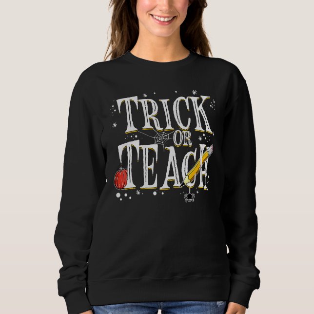 Süßes oder Lehrendes  Lehrer Halloween Kostüm 2022 Sweatshirt (Vorderseite)