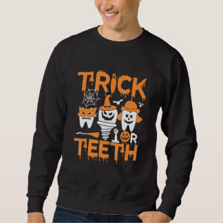 Süßes oder Zähne Zahnärztliche Halloween-Behandlun Sweatshirt