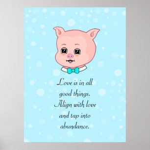 Süßes Schwein-Cartoon und Zitat über Fülle Poster
