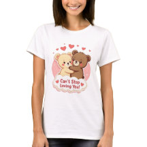 Süßes Valentins-T-Shirt „Ich kann nicht aufhören,