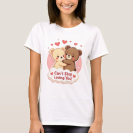 Süßes Valentins-T-Shirt „Ich kann nicht aufhören, T-Shirt