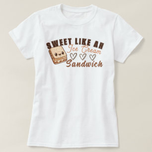 Süßes wie ein Eiscreme-Sandwich T-Shirt