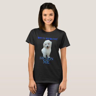 Süßester Hund überhaupt. Bichon Frise! T-Shirt