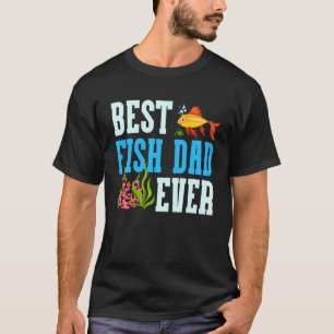 Süßwasseraquarium-Vater Best Fish Dad Ever T-Shirt