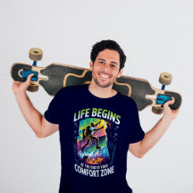 Life Begins at the End of Your Comfort Zone Tees