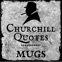 Churchill Quotes - Mugs