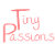 TinyPassions