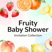 Fruity Baby Shower Invitation collection 
