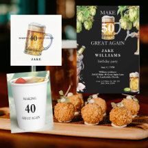 Funny Beer Making 40 Great Again Birthday Party