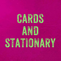 Cards and Stationary 