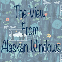 The View From Alaskan Windows
