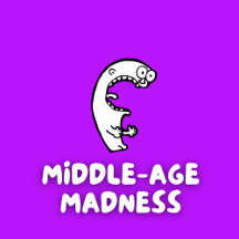 Middle-Age Madness