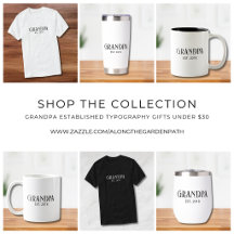 Grandpa Established Typography Gifts Under $30