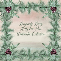 Burgundy Berry Holly & Pine Watercolor Collection