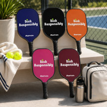 Dink Responsibly Gem Color Pickleball Paddles