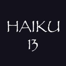 HAIKU 13