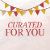 CuratedForYou