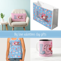 Big love valentines day gifts