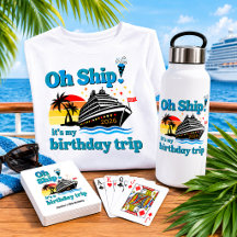 Oh Ship! Birthday Cruise