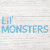 Lil' Monsters