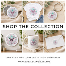 Just a Girl Who Loves Cicadas Gift Collection