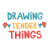 Drawingtenderthings