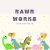 Rawr_Works