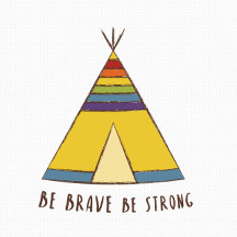 Be Brave Be Strong | Teepee | Rainbow | Pride