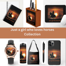 Just A Girl Who Loves Horses