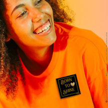 Born to Shine - Black Gold