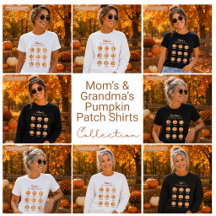 Mom's & Grandma's Pumpkin Patch Shirts