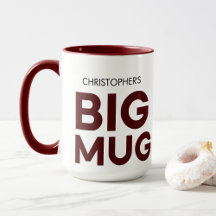 Big Mug   Huge Mug    Custom Name