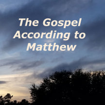 The Gospel According to Matthew